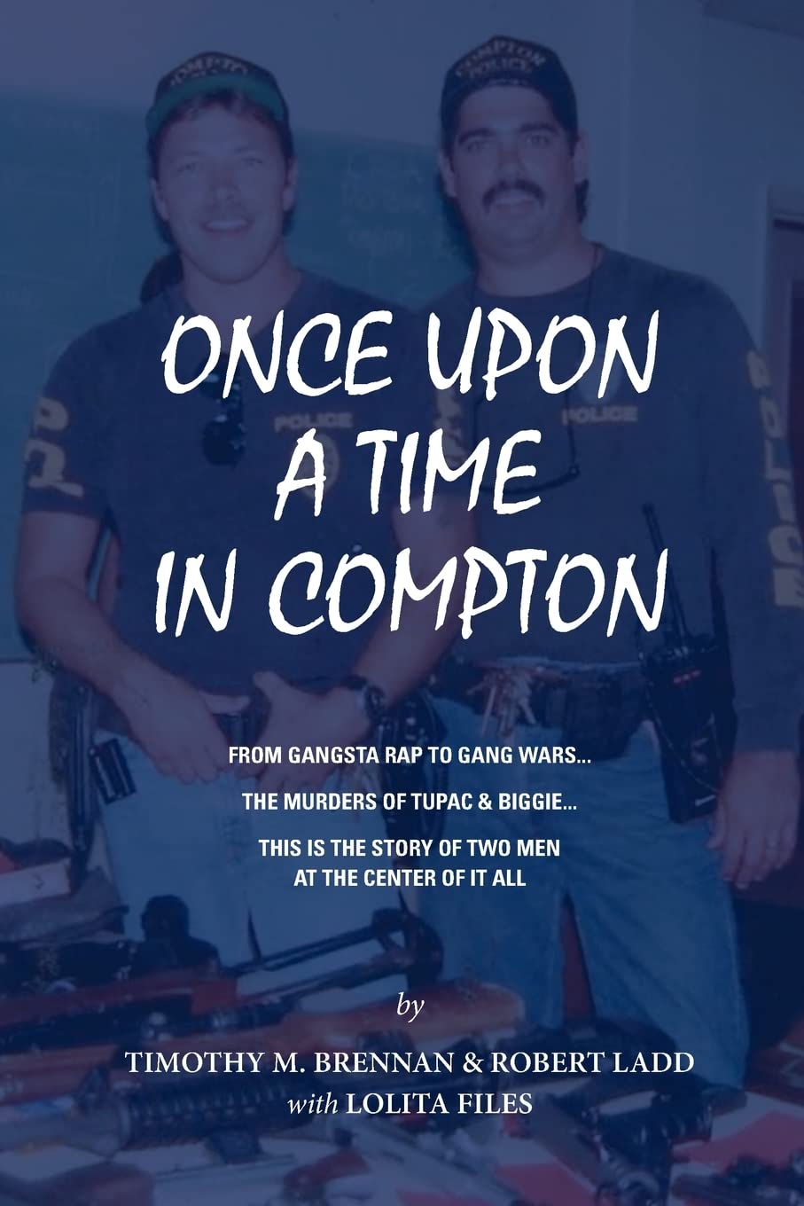 Once Upon A Time In Compton: From Gangsta Rap to Gang Wars The